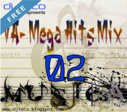 DJ TOCO - Mega Hits Mix Vol. 02