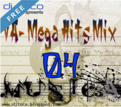 DJ TOCO – Mega Hits Mix Vol. 04