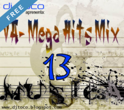 DJ TOCO – Mega Hits Mix Vol. 13